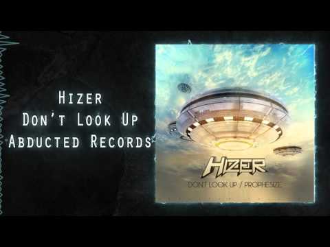 Hizer - Don't Look Up