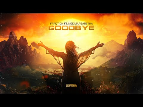 Fraqtion ft. Noe Margaretha - Goodbye (Official Video)