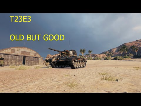 Old but Good! T23E3 Review / live battles!