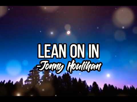 LEAN ON IN | Jonny Houlihan feat Briana Tyson 🎵🎤 | Country Song