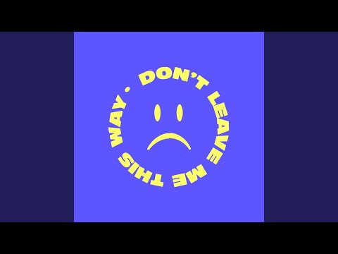Don't Leave Me This Way (Extended Mix)
