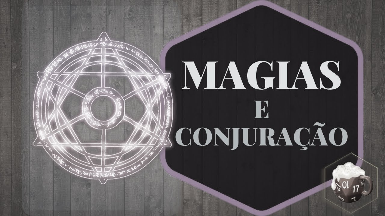 Vídeos Antigos: Tudo sobre Magias - Seja um Mestre das Magias em D&D5e