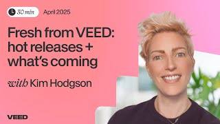 FRESH from VEED 🔥 HOT releases + what’s coming... ✨