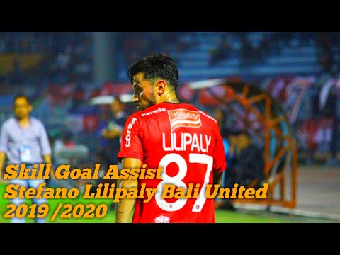 STEFANO LILIPALY 🔴SKILL, ASSIST, AND GOAL🔴BALI UNITED 2019 /2020