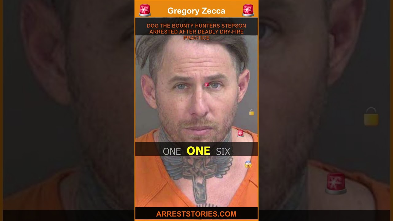 DOG THE BOUNTY HUNTERS STEPSON ARRESTED AFTER DEADLY DRY-FIRE PRACTICE