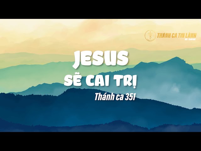 THÁNH CA 351 | GIÊ XU SẼ CAI TRỊ | KARAOKE THÁNH CA TIN LÀNH