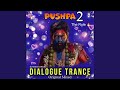 Pushpa 2 Dialogue Trance (Original Mixed)