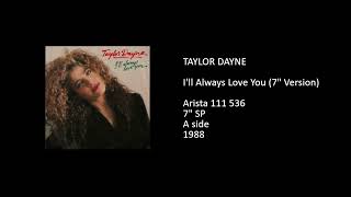 TAYLOR DAYNE - I'll Always Love You (Single Mix) - 1988
