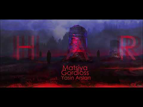 Matsiya v Gordioss feat. Yasin Arslan - Har