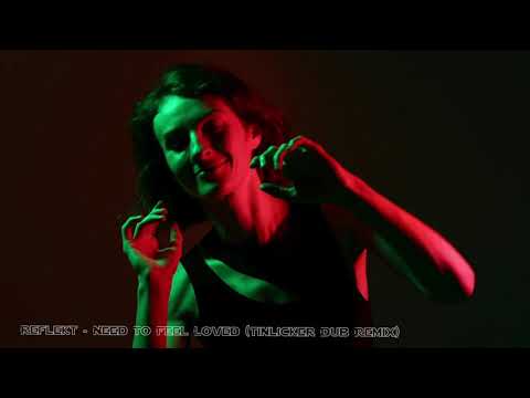 Reflekt - Need to Feel Loved (Tinlicker Dub Remix)