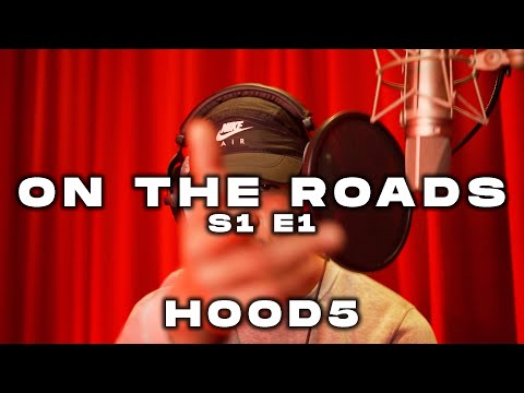 HOOD5 - ON THE ROADS S1 EP1 (PROD. ZYRON BLUE) | ONROADMEDIA
