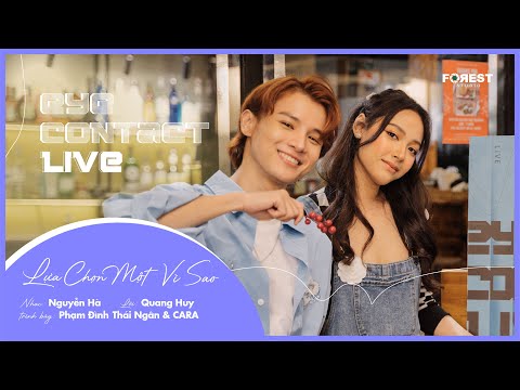 Lựa Chọn Một Vì Sao - Phạm Đình Thái Ngân & CARA | Eye Contact LIVE - 4th Project