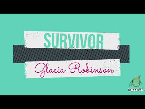 Survivor by Glacia Robinson with lyrics