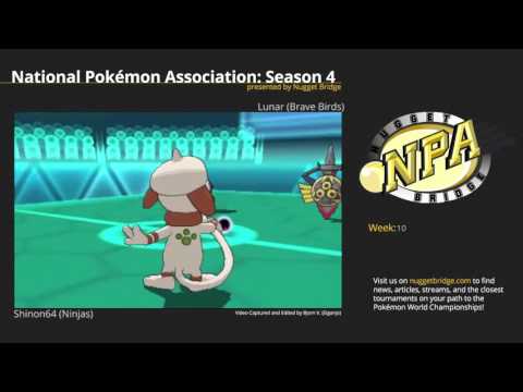 NPA 4 Week 10 - Shinon64 (Ninjas) vs Lunar (Brave Birds)