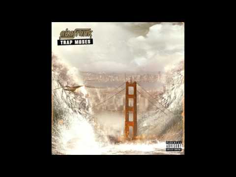 akaFrank - Always 100 (feat. Erk tha Jerk & Abioye) (Trap Moses)