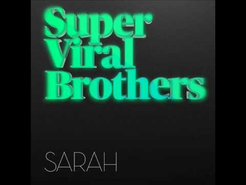 Super Viral Brothers - Sarah (Official Audio)