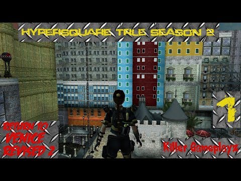Hypersquare TRLE Season 2 (Level 1) Back to Venice 2 (All Secrets) 1080p