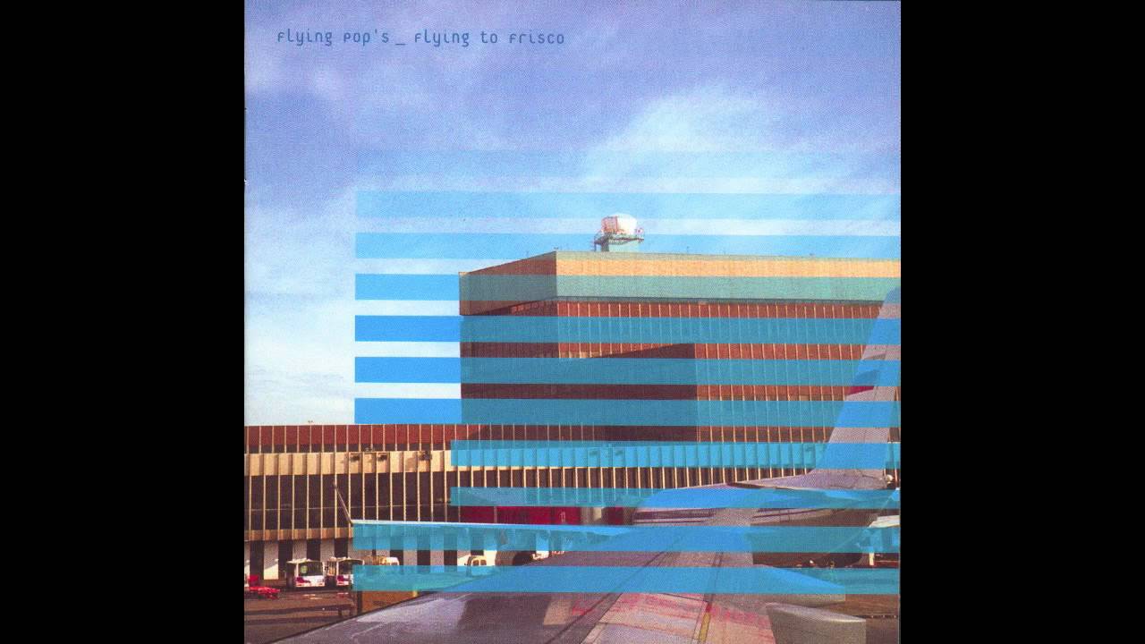 Flying Pop's - Flying To Frisco • CIB trailer