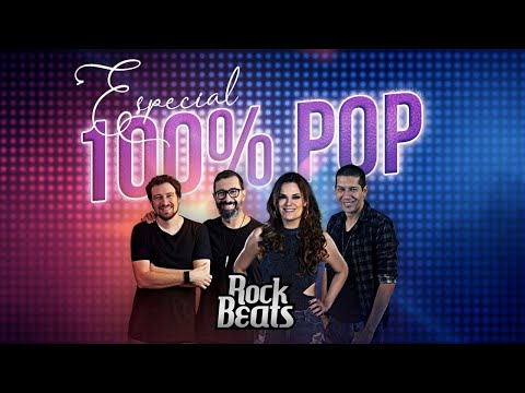 Rock Beats LIVE Especial 100% POP | #FiqueemCasa e Cante #Comigo