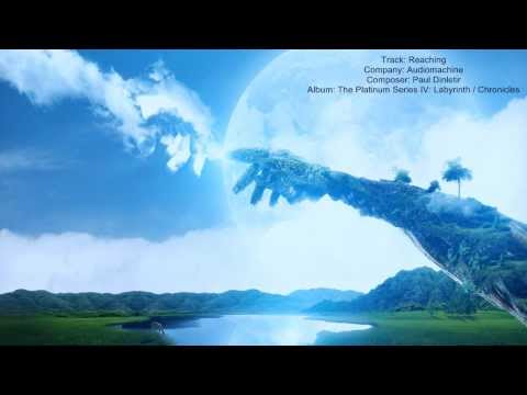 Audiomachine - Reaching (Paul Dinletir)
