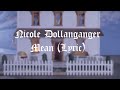 Nicole Dollanganger - Mean (Lyric) 