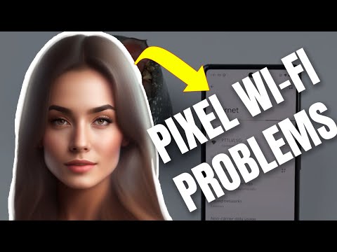 How To Fix Wi-Fi Problems On Google Pixel