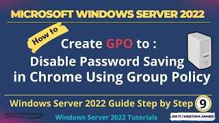 How to Create GPO to Disable Chrome Password Saving For All Users. Windows Server 2022