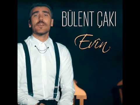 Bülent Çakı - Evîn