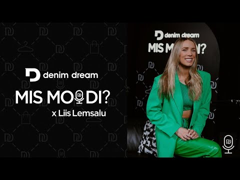 Denim Dream Podcast MIS MOODI? #12 Liis Lemsalu - kuidas mitte alla anda ja iseennast kuulata?