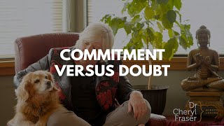 Commitment versus Doubt - The Third of the Top 5 love and sex problems!