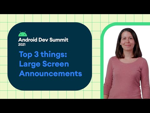 Androiddevsummit 21 Top 3 Things In Developing For Large Screens