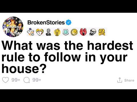 What was the hardest rule to follow in your house? [FULL STORY]
