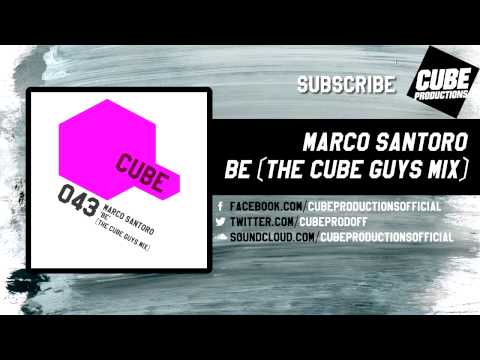 MARCO SANTORO - Be (The Cube Guys mix) [Official]