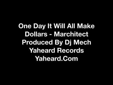 Marchitect - One Day It Will All Make Dollars