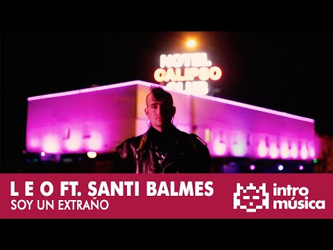 L E O feat. Santi Balmes - Soy un extraño