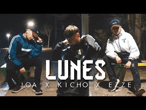 LUNES - JOA x KICHO x EZZE - (Shot by: Miksastudio)