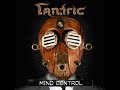 Tantric - Mind Control