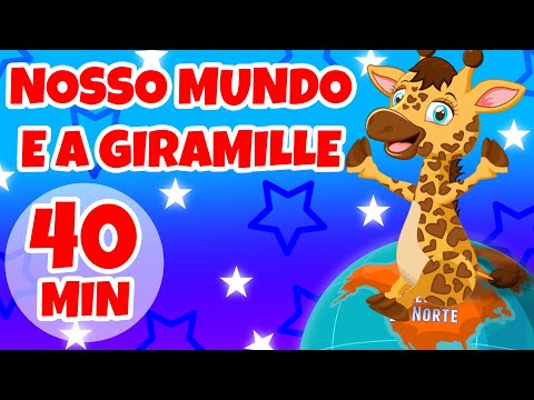 Nosso Mundo e a Giramille - 40 min | Desenho Animado Musical