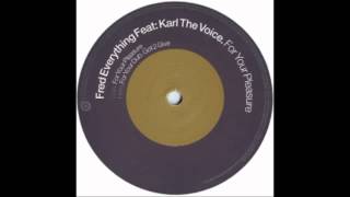 Fred Everything feat. Karl The Voice - For Your Dub [20:20 Vision, 2003]