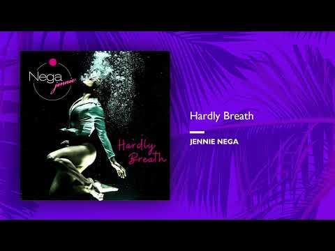 Jennie Nega - Hardly Breath (Single//Official Audio)