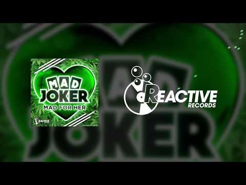 Mad Joker - Mad For Her | REACTIVE RECORDS LABEL
