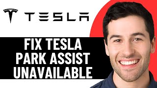 HOW TO FIX PARK ASSIST UNAVAILABLE TESLA (MODEL Y , MODEL X , MODEL S , MODEL 3)