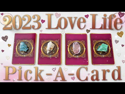 ♥ Your • 2023 • LOVE Life Prediction ♥ (PICK A CARD)