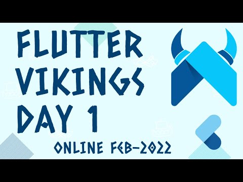 Flutter Vikings Online - Feb 2022 :: Day 1