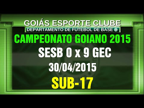 S17-SESB 0 x 9 GEC - CAMP. GOIANO - 30/04/2015