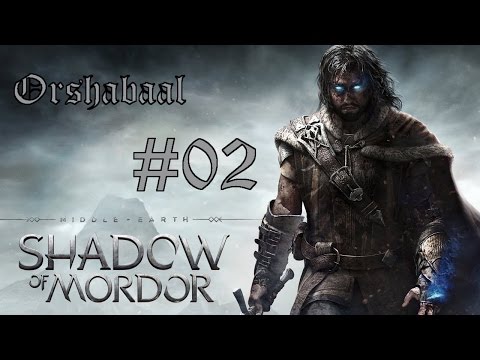 Middle Earth: Shadow of Mordor - Ep. 02 - Zavarodottság