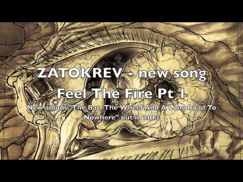 Zatokrev - Feel The Fire Pt 1