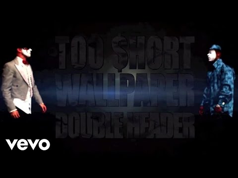 Too $hort - Double Header ft. Wallpaper