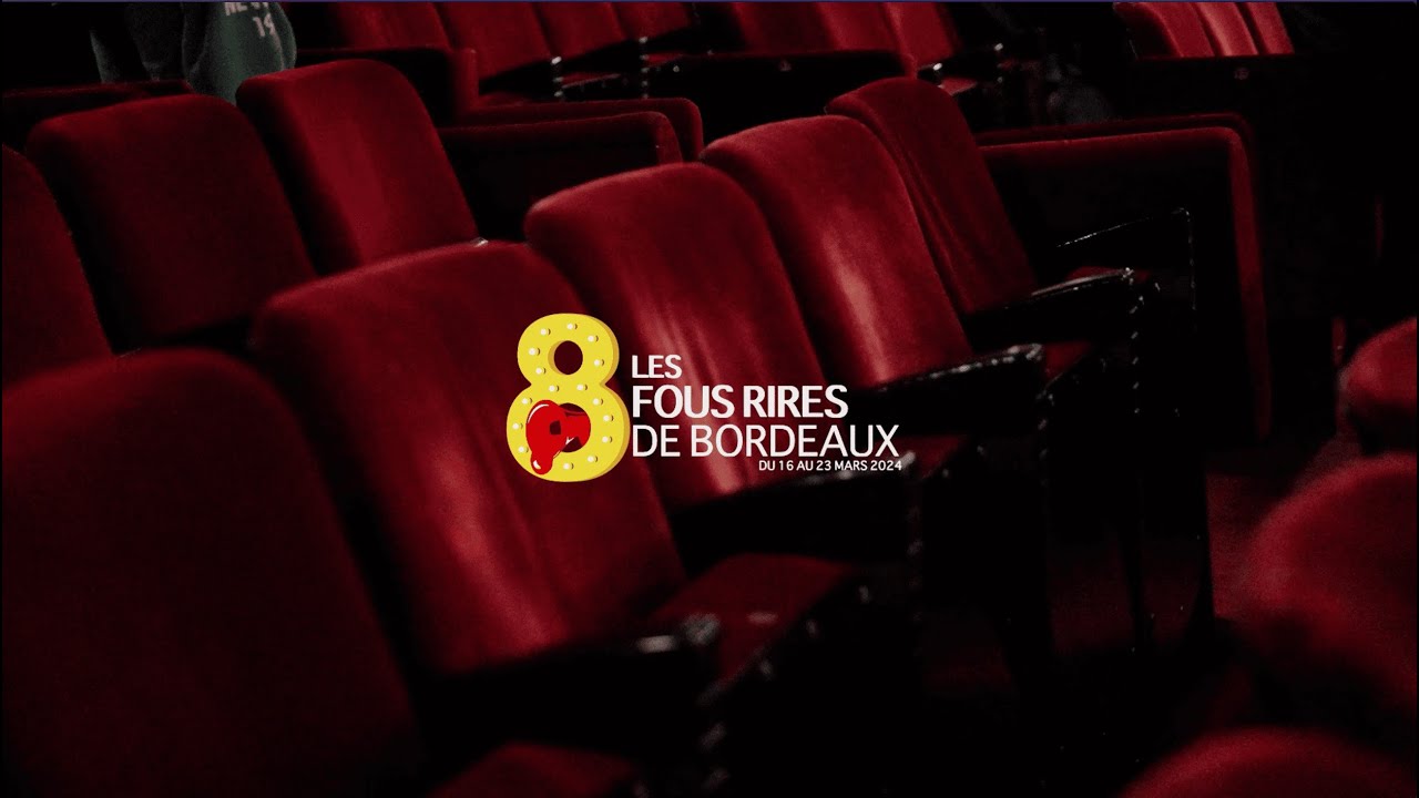 Miniature vidéo du festival Les Fous Rires de Bordeaux