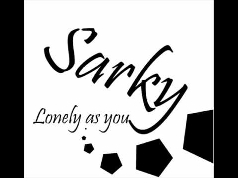 Lonely as you - Sarky
